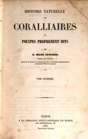 Histoire naturelle des Corailliaires ou polypes proprement dits. 3, [Texte]