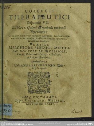 7: Galeni de methodo medendi deprompta, continens curationem vulnerum nervorum, tendinum, ligamentorum, ...