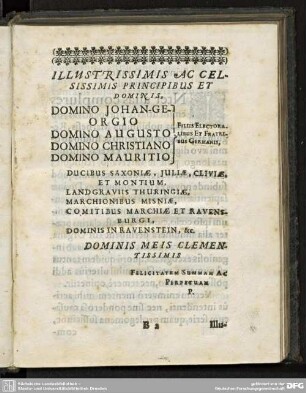 ILLUSTRISSIMIS AC CELSISSIMIS PRINCIPIBUS ET DOMINIS.
