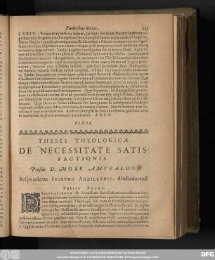Theses Theologicae De Necessitate Satisfactionis. Praeside D. Mose Amyraldo, Respondente Iosepho Ardillonio, Altisiodorensi.