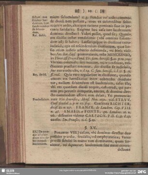 §. XV. [Casus VIII. Si Dominus possideat duo praedia, & unius praedii possessores soluunt laudemium, subditi alterius praedii nihilominus adhuc sunt immunes]