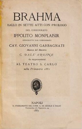 Brahma : ballo in sette atti con prologo ; da rappresentarsi al Teatro S. Carlo nella primavera 1881