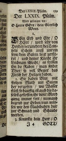 Der LXXIX. Psalm. Wird gesungen wie: O Herre Gott / dein Göttlich Wort. - Der XCIII. Psalm. Wird gesungen wie: Kommt her zu mir / spricht Gottes Sohn.