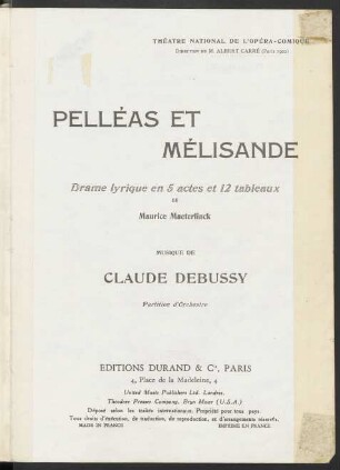 Pelléas et Mélisande : drame lyrique en 5 actes et 12 tableaux