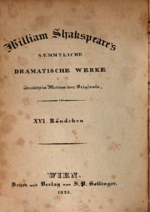 William Shakspeare's sämmtliche dramatische Werke : übersetzt im Metrum des Originals. 16, König Heinrich VI. ; Th. 2