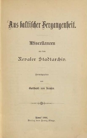 Aus baltischer Vergangenheit : Miscellaneen aus dem Revaler Stadtarchiv