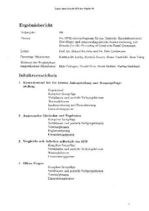 Ergebnisbericht an die DFG des Projekts B8. Ein HPSG-Syntaxfragment für das Deutsche: Sprachtheoretische Grundlagen und Computerlinguistische Implementierung und Domain Specific Processing of Constraint-Based Grammars des SFB 340. Sprachtheoretische Grundlagen für die Computerlinguistik