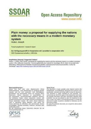 Plain money: a proposal for supplying the nations with the necessary means in a modern monetary system