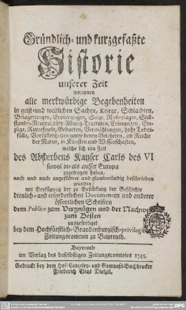 1745: Gründlich- und kurzgefaßte Historie unserer Zeit : worinnen alle merkwürdige Begebenheiten ... glaubwürdig beschrieben werden