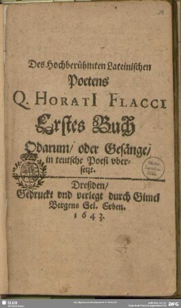 1: Des Hochberühmten Lateinischen Poetens Q. HoratI Flacci ... Buch Odarum, oder Gesänge Carmina