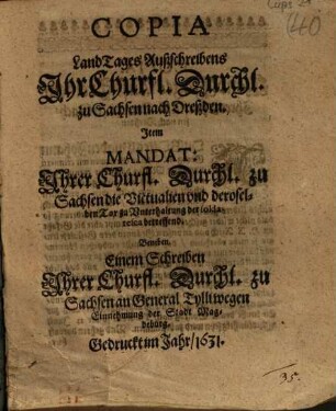 Copia LandTages Außschreibens Ihr Churfl. Durchl. zu Sachsen nach Dreßden