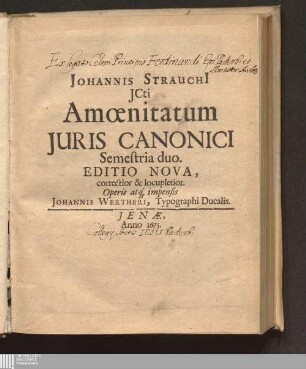 [1]: Johannis Strauchi[i] Jcti Amoenitatum Juris Canonici Semestria duo Amoenitatum iuris canonici semsetria duo Amoenitates iuris canonici