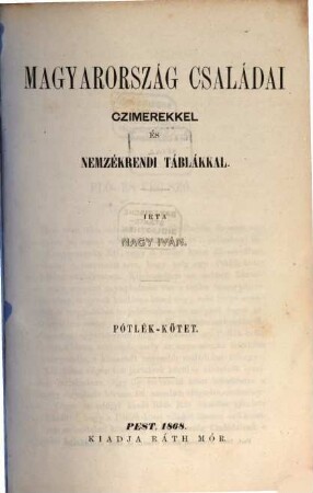 Magyarország családai czimerekkel és nemzekrendi táblákkal, [13]. Pólték - Kötet. A - Z