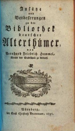 Bibliothek der deutschen Alterthümer, [2]. Zusätze und Verbesserungen