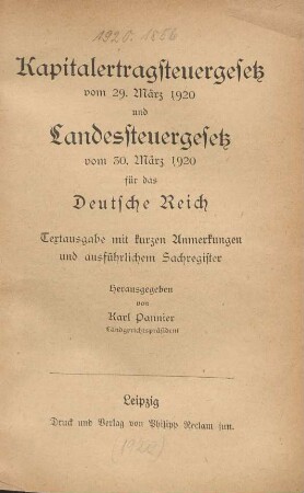 Kapitalertragsteuergesetz vom 29. März 1920 und Landessteuergesetz vom 30. März 1920 für das Deutsche Reich : Textausgabe mit kurzen Anmerkungen und ausführlichem Sachregister