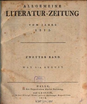 Allgemeine Literatur-Zeitung : ALZ ; auf das Jahr .... 1812,2, 1812, 2