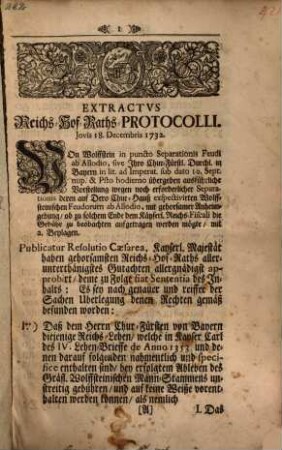 Extractvs Reichs-Hof-Raths-Protocolli : Jovis 18. Decembris 1732. Von Wolfstein, in puncto Separationis Feudi ab Allodio, ...