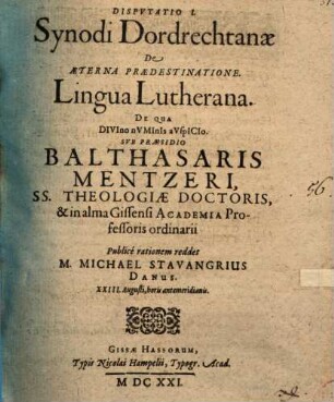 Disputatio I. Synodi Dordrechtanae De Aeterna Praedestinatione. Lingua Lutherana