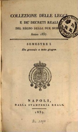 Collezione delle leggi e decreti emanati nelle provincie continentali dell'Italia meridionale. 1837