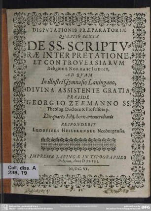 6: De ss. scripturae interpretatione, et controversiarum religionis norma ac iudice