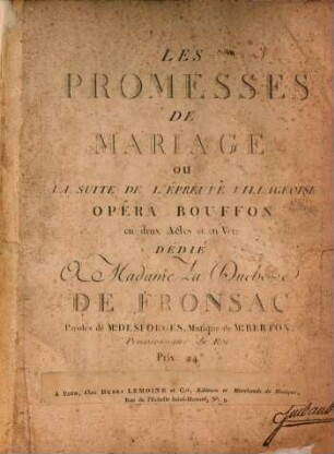Les promesses de mariage : ou La suite de l'épreuve villageoise ; opéra bouffon en deux actes et en verse