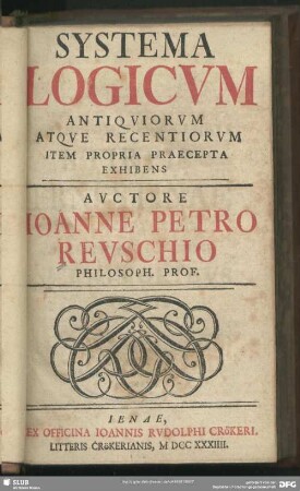 Systema Logicum Antiquiorum Atque Recentiorum Item Propria Praecepta Exhibens