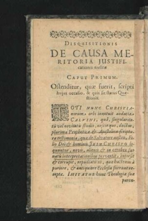 Caput Primum. Ostenditur, quae fuerit, scripti huius occasio, & quis sit status Quaestionis.