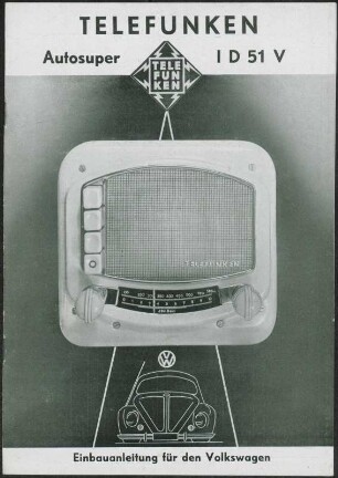 Bedienungsanleitung: Telefunken Autosuper ID 51 V; Einbauanleitung für den Volkswagen