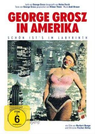 DVD-Cover (2009) von "Schön ist's im Labyrinth. George Grosz in Amerika" (1992)