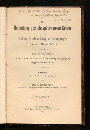 Die Bedeutung des phosphorsauren Kalkes für die Ernährung, Gesundheitserhaltung und Leistungsfähigkeit unserer Hausthiere, sowie die Verhältnisse, unter denen seine Verabreichung besonders empfehlenswerth ist : Studie in drei Vorträgen