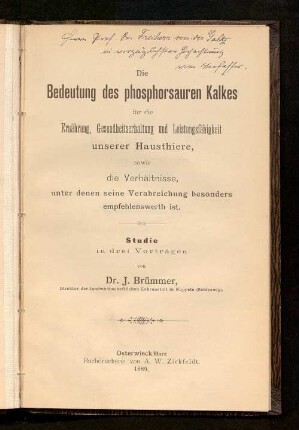Die Bedeutung des phosphorsauren Kalkes für die Ernährung, Gesundheitserhaltung und Leistungsfähigkeit unserer Hausthiere, sowie die Verhältnisse, unter denen seine Verabreichung besonders empfehlenswerth ist : Studie in drei Vorträgen