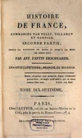 Histoire de France : seconde partie ; depuis la naissance de Henri IV jusqu'a la mort de Louis XVI ; dynastie Capétienne - branche de Valois. 18