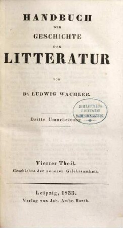 Handbuch der Geschichte der Litteratur, 4. Geschichte der neueren Gelehrsamkeit