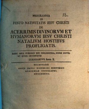 Programma in festo nativitatis Jesu Christi, de acerrimis divinorum et humanorum Jesu Christi natalium hostibus profligatis