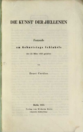 Die Kunst der Hellenen : Festrede am Geburtstage Schinkels, den 13. März 1853 gehalten