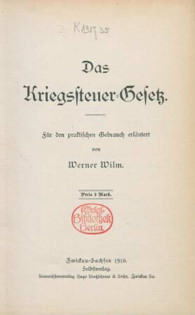Das Kriegssteuer-Gesetz : für den praktischen Gebrauch erläutert