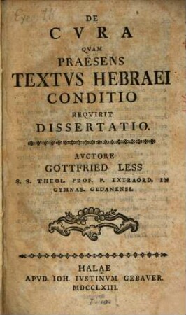 De Cura Quam Praesens Textus Hebraei Conditio Requirit Dissertatio