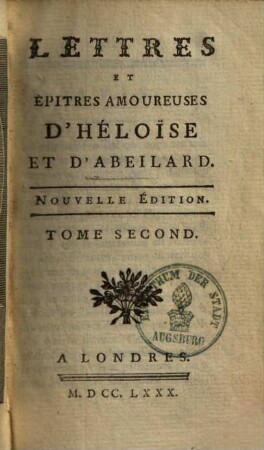 Lettres Et Épitres Amoureuses D'Héloïse Et D'Abeilard. 2