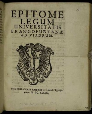 Epitome Legum Universitatis Francofurtanae Ad Viadrum