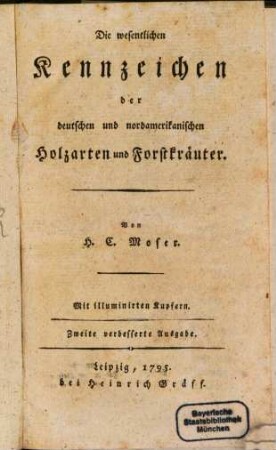 Die wesentlichen Kennzeichen der deutschen und nordamerikanischen Holzarten und Forstkräuter