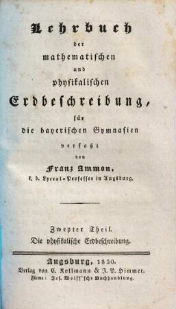 Lehrbuch der mathematischen und physikalischen Erdbeschreibung : für die bayerischen Gymnasien, 2. Die physikalische Erdbeschreibung