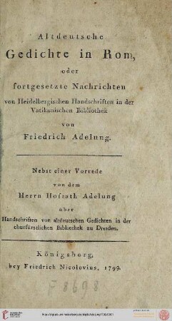 Altdeutsche Gedichte in Rom : oder fortgesetzte Nachrichten von Heidelbergischen Handschriften in der Vatikanischen Bibliothek