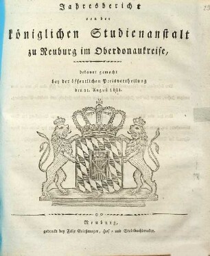 Jahresbericht der Königlichen Studienanstalt zu Neuburg a.D. : für das Schuljahr .... 1820/21