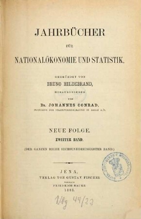 Jahrbücher für Nationalökonomie und Statistik : = Journal of economics and statistics. 36 = N.F., Bd. 2. 1881
