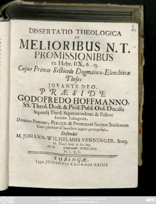 Dissertatio Theologica De Melioribus N. T. Promissionibus ex Hebr. IIX, 6-13. Cujus Primas Sectionis Dogmatico-Elenchticæ Theses