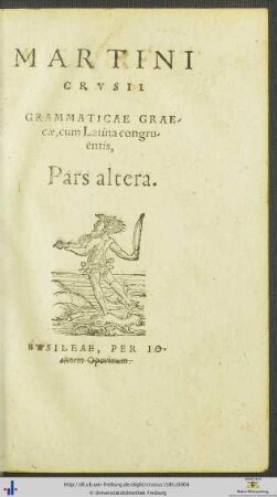MARTINI CRVSII GRAMMATICAE GRAEcae, cum Latina congruentis. Pars altera.