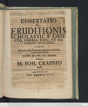 Dissertatio De Eruditionis Scholasticae Obiecto, Forma, Fine, Et Methodo Discendi