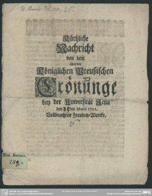 Kürtzliche Nachricht von dem über der Königlichen Preußischen Crönunge bey der Universität Jena den 15ten Martii 1701. Vollbrachten Freuden-Wercke