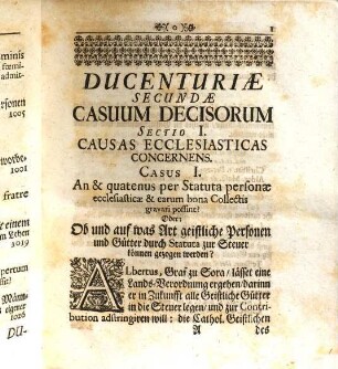 Centuria ... Promptuarii, Selectorum Casuum Juridico-Practicorum, Tam Qvotidie, Qvam Rarivs Occvrentium ... Das ist: Der Ausgerüsteten Schatz-Cammer ... Hundert Allerhand auserlesener Gerichts-Fälle, wie solche theils täglich, theils auch etwas seltener sich zutragen ... : Qui Partim Partim in variis per Europam Dicasteriis ... per rationes ... agitati & decisi, partim in nobilioribus Germaniae nostrae Academiis per Consilia ... posteritati relicti sunt, 3. Centuria Tertia Promptuarii ...