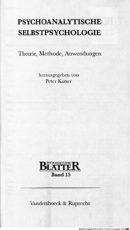 Psychoanalytische Selbstpsychologie : Theorie, Methode, Anwendungen